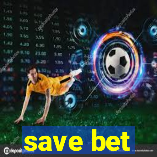 save bet